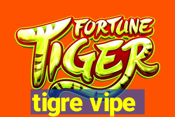 tigre vipe